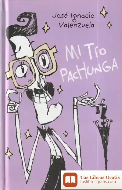 Descargar Mi Tio Pachunga de José Ignacio Valenzuela
