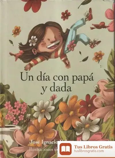 Descargar Un Día Con Papá Y Dada de José Ignacio Valenzuela