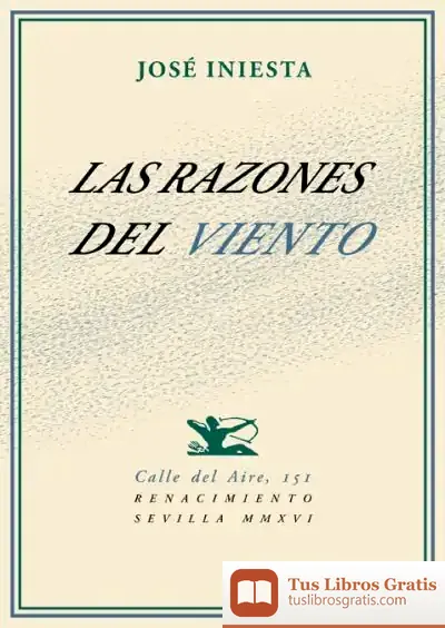 Descargar Las Razones Del Viento de José Iniesta Maestro