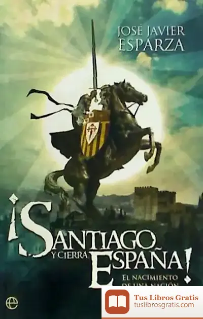 Descargar ¡Santiago Y Cierra, España!