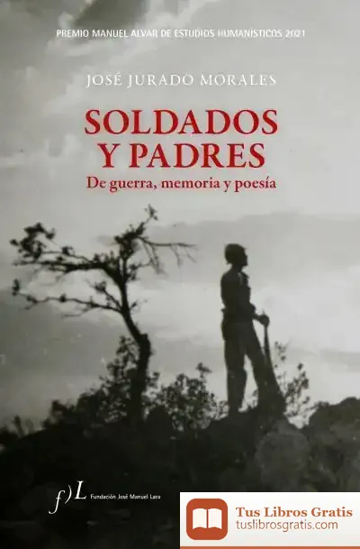 Descargar Soldados Y Padres. De Guerra, Memoria Y Poesía
