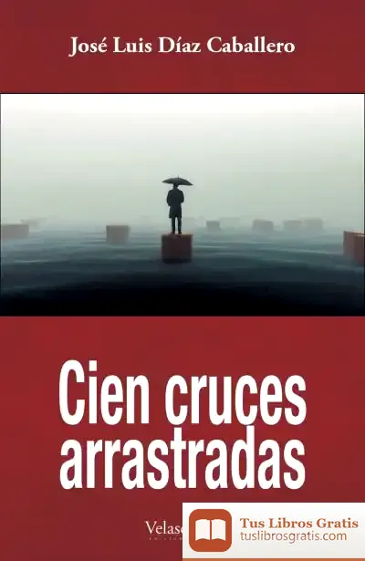 Descargar Cien Cruces Arrastradas