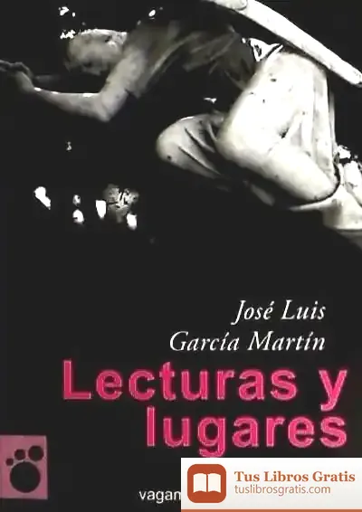 Descargar Lecturas Y Lugares de José Luis García Martín