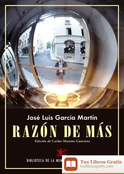 Descargar Razón De Más. Diarios 2011-2012 de José Luis García Martín