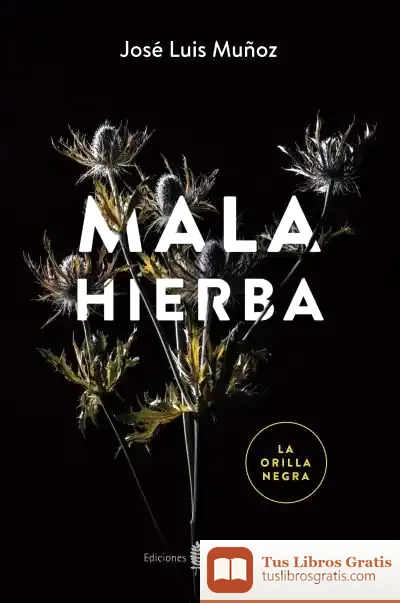 Descargar Mala Hierba de José Luis Muñoz