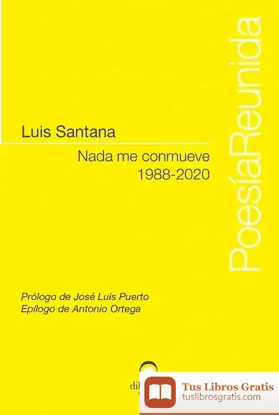 Descargar Nada Me Conmueve (1988-2020) de José Luis Puerto