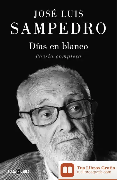 Descargar Días En Blanco: Poesía Completa de José Luis Sampedro