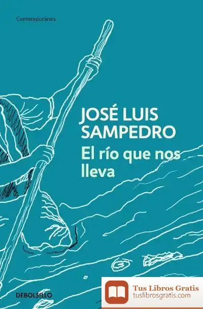 Descargar El Río Que Nos Lleva de José Luis Sampedro