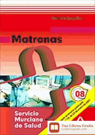 Descargar Matronas Del Servicio Murciano De Salud. Test Parte Específica