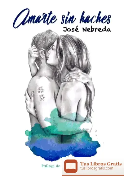 Descargar Amarte Sin Haches de José Manuel Nebreda Torralba