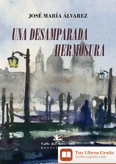 Descargar Una Desamparada Hermosura