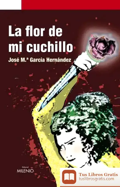 Descargar La Flor De Mi Cuchillo de Jordi Sierra I Fabra