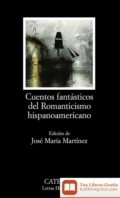 Descargar Cuentos Fantásticos Del Romanticismo Hispanoamericano de Yayo Cáceres