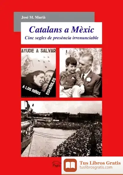 Descargar Catalans A Mèxic de Jordi Xifra Triadú
