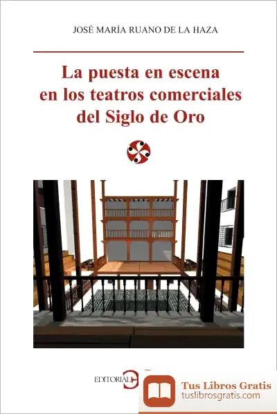 Descargar La Puesta En Escena En Los Teatros Comerciales Del Siglo De Oro