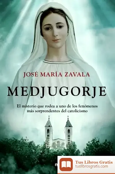 Descargar Medjugorje de José María Zavala