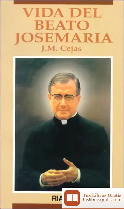 Descargar Vida Del Beato Josemaría