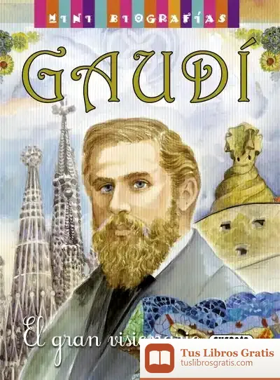 Descargar Mini Biografías. Gaudí de José Morán