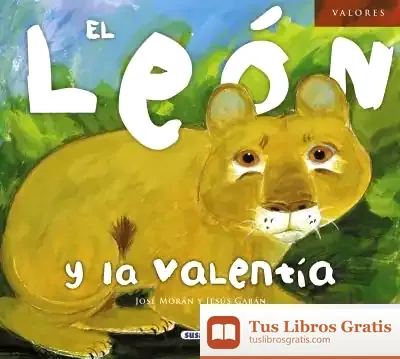 Descargar Valores. El León Y La Valentía de José Morán