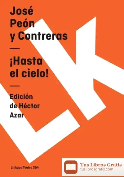Descargar ¡Hasta El Cielo! de José Peón y Contreras