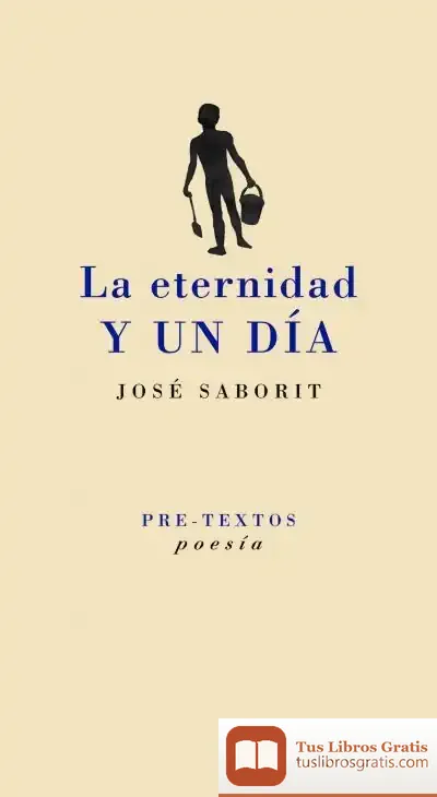 Descargar La Eternidad Y Un Día de José Saborit