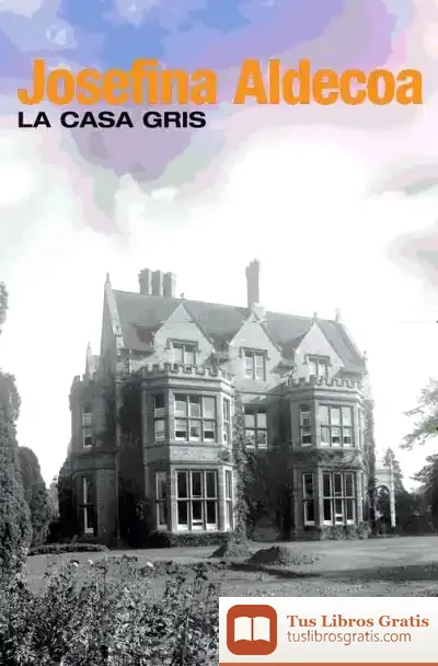 Descargar La Casa Gris  (Fg) de Josefina Aldecoa