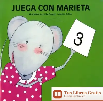 Descargar Juega Con Marieta 3 de Josefina Masgrau I Plana