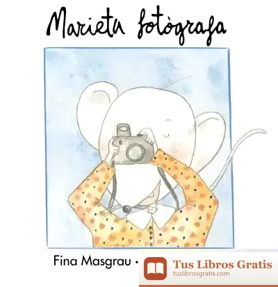 Descargar Marieta Fotògrafa de Josefina Masgrau I Plana