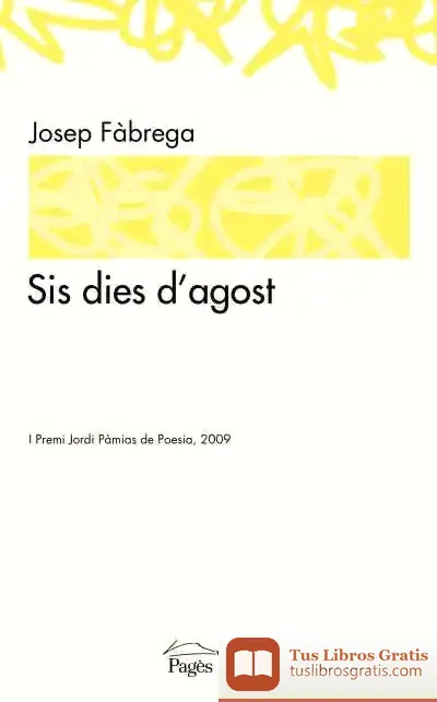 Descargar Sis Dies D'Agost de Josep Fàbrega I Selva
