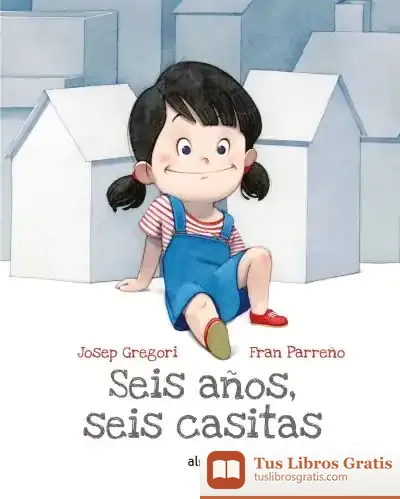 Descargar *Seis Años, Seis Casitas