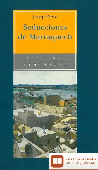 Descargar Seducciones De Marraquech de Josep Piera