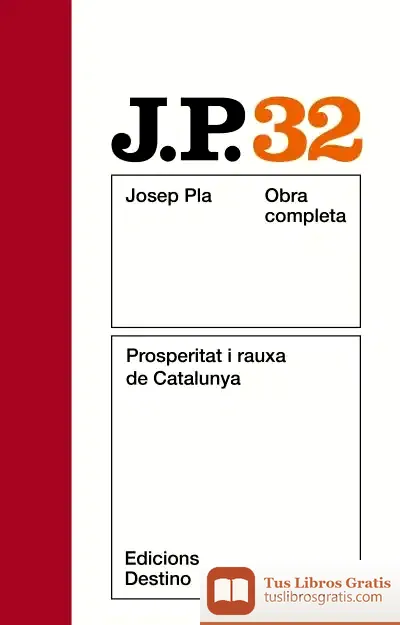 Descargar O.C.J.Pla 32 Prosperitat I Rauxa de Josep Pla