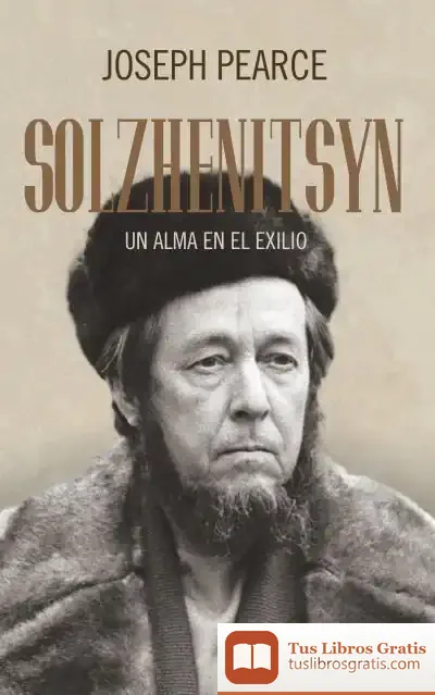 Descargar Solzhenitsyn: Un Alma En El Exilio