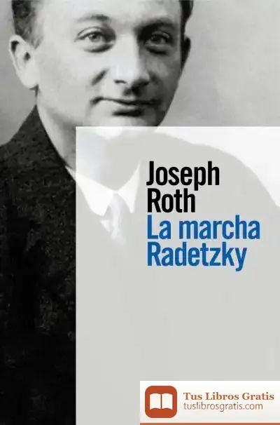 Descargar La Marcha Radetzky de Joseph Roth