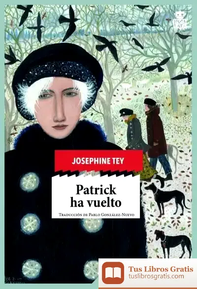 Descargar Patrick Ha Vuelto de Josephine Tey