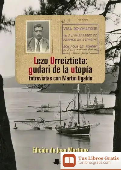 Descargar Lezo Urreiztieta: Gudari De La Utopía
