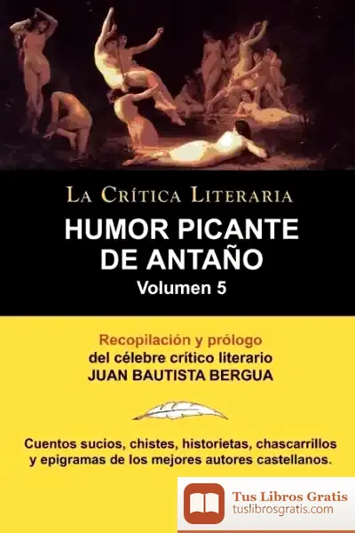 Descargar Humor Picante De Antaño Volumen 5 de Juan B. Bergua
