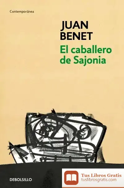 Descargar El Caballero De Sajonia de Juan Benet