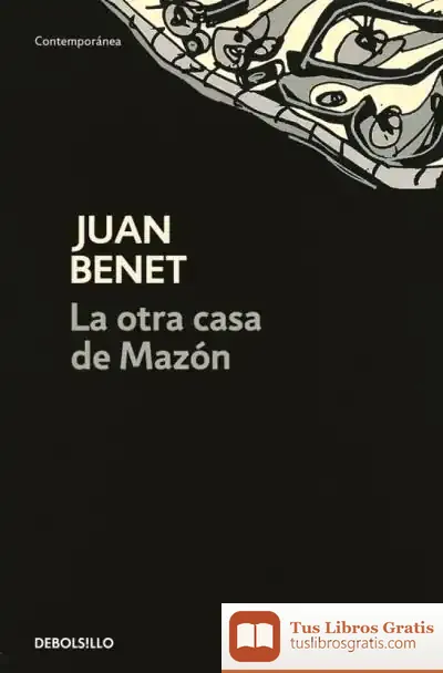 Descargar La Otra Casa De Mazón de Juan Benet
