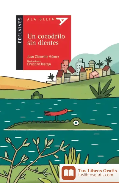 Descargar Un Cocodrilo Sin Dientes de Juan Clemente Gómez