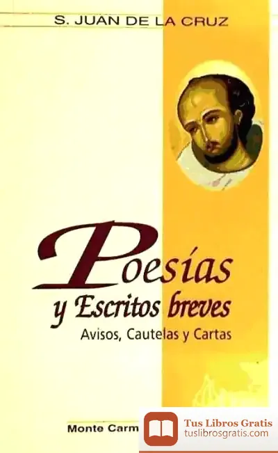 Descargar Poesías Y Escribos Breves de Juan de la Cruz