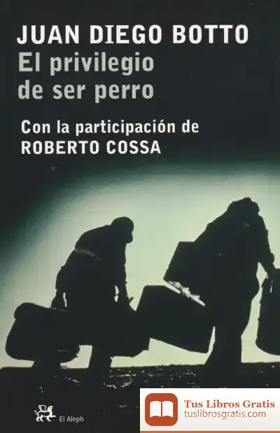 Descargar El Privilegio De Ser Perro