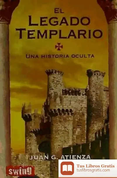Descargar Legado Templario, El de Juan G. Atienza