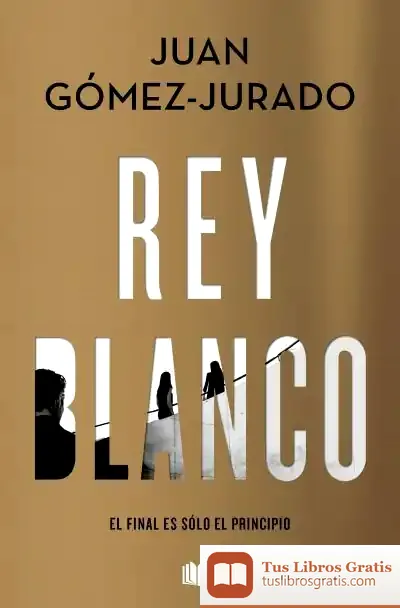 Descargar Rey Blanco de Juan Gómez-jurado