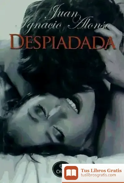 Descargar Despiadada de Juan Ignacio Alonso