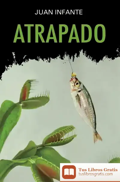 Descargar Atrapado de Juan Infante Escudero