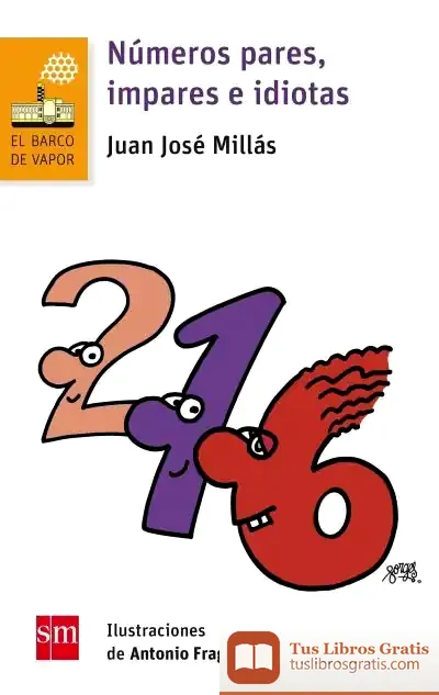 Descargar Números Pares, Impares E Idiotas de Juan José Millas