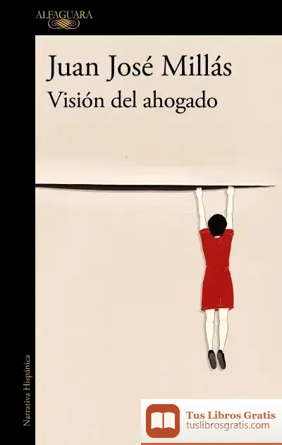 Descargar Visión Del Ahogado de Juan José Millas