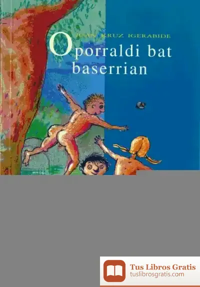 Descargar Oporraldi Bat Baserrian de Juan Kruz Igerabide