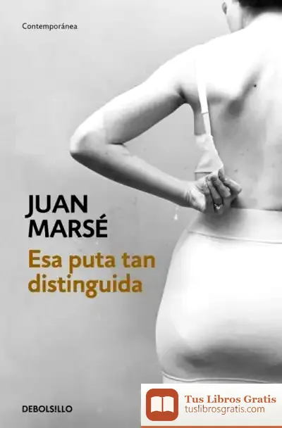 Descargar Esa Puta Tan Distinguida de Juan Marsé